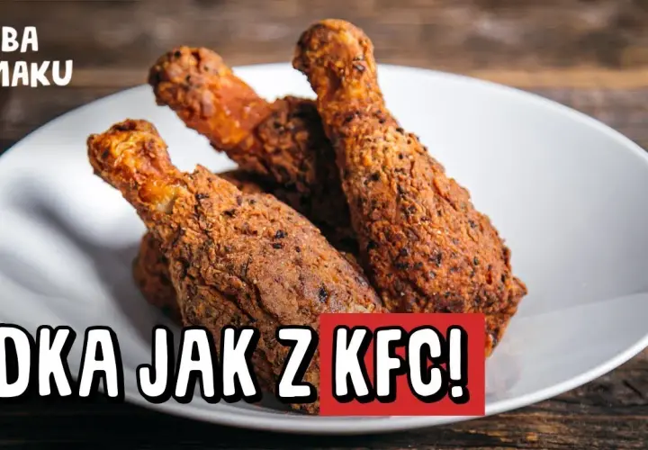 Udka jak z KFC z piekarnika - idealnie chrupiące i soczyste przepisy