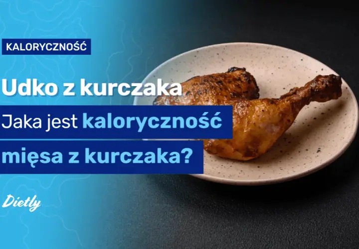 Ile kcal ma pieczone udko z kurczaka? Zaskakujące fakty o kaloriach