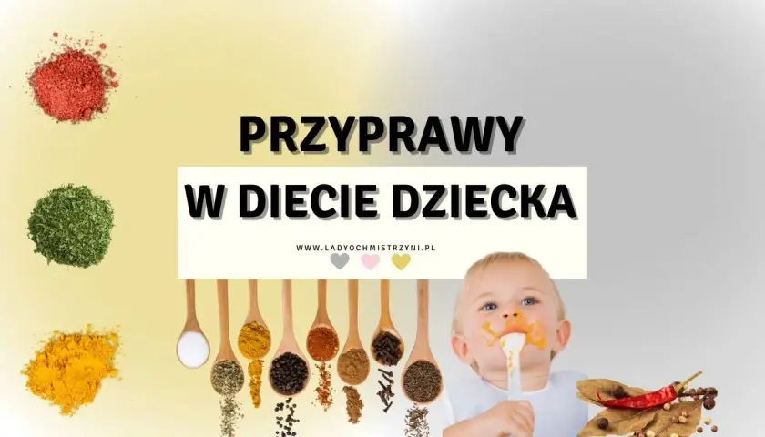 Jakie przyprawy dla rocznego dziecka są bezpieczne i zdrowe?
