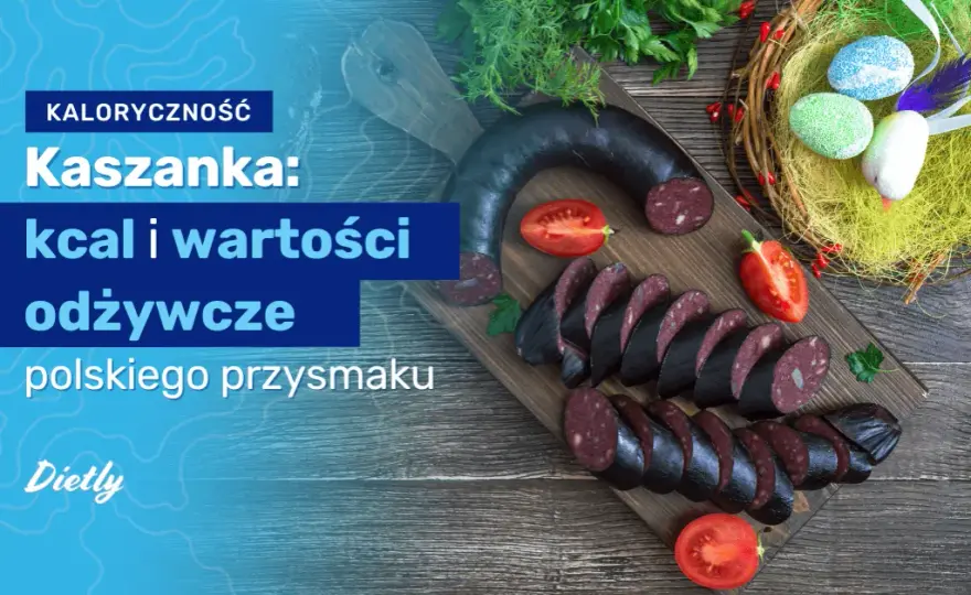 Czy kaszanka jest kaloryczna? Sprawdź, ile kalorii naprawdę ma
