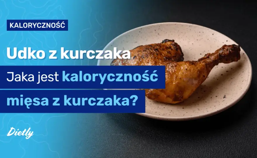 Ile kcal ma pieczone udko z kurczaka? Zaskakujące fakty o kaloriach