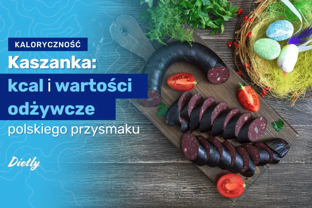 Czy kaszanka jest kaloryczna? Sprawdź, ile kalorii naprawdę ma